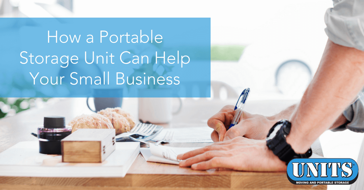How a Portable Storage Unit Can Help Your Small Business