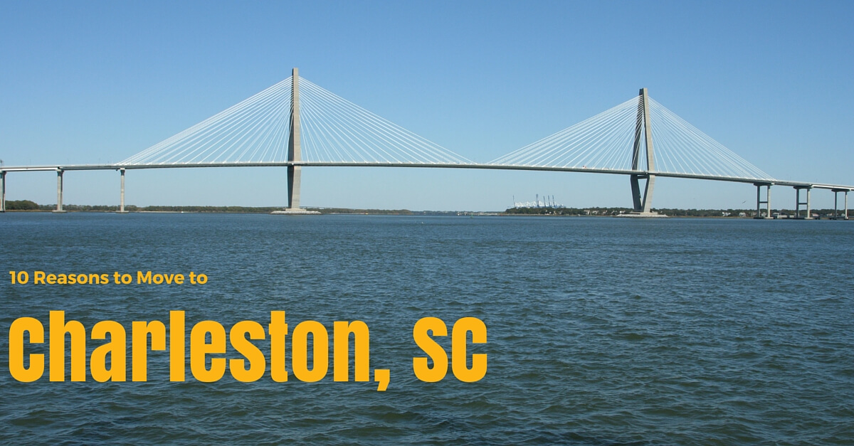 10 Reasons to Move to Charleston, SC