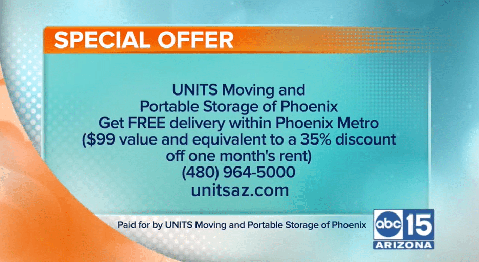 UNITS Moving and Portable Storage of Phoenix. Get free delivery within Phoenix Metro $99 value and equivalent to 35% discount off one month's rent promo.